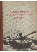 Tóth Sándor - A szovjet hadsereg felszabadító hadműveletei hazánkban