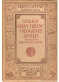 Dr. Leopold Antal (szerk.) - Szalézi Szent Ferenc válogatott levelei