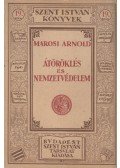 Marosi Arnold - Átöröklés és nemzetvédelem