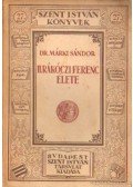 Dr. Márki Sándor - II. Rákóczi Ferenc élete