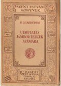 Quadrupani, P. - Utmutatás jámbor lelkek számára