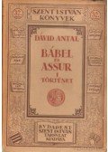 Dávid Antal - Bábel és Assur I. - Történet