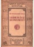 Dr. Weszelszky Gyula - A rádium és az atomelmélet