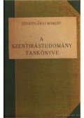Szentiványi Róbert - A Szentírástudomány tankönyve