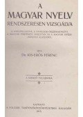 Dr. Kis-Erős Ferenc - A magyar nyelv rendszeresen vizsgálva