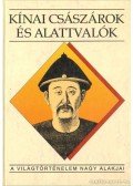 Ecsedy Ildikó - Kínai császárok és alattvalók