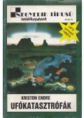 Kriston Endre - Ufókatasztrófák