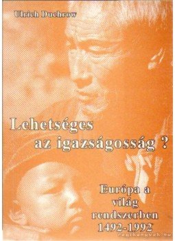 Duchrow, Ulrich - Lehetséges az igazságosság? Duchrow, Ulrich - Lehetséges az igazságosság?, Székesfehérvár 1993 antikvár könyv