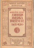 Horváth Jenő - A modern Amerika története 1492-1920