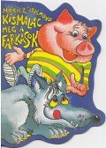 Móricz Zsigmond - Kismalac meg a farkasok