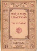Schütz Antal - A házasság