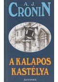 A. J. Cronin - A kalapos kastélya