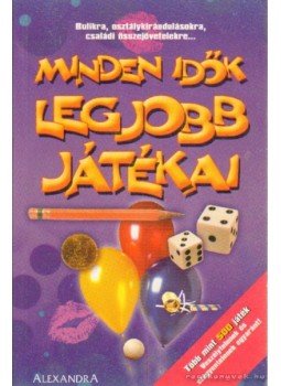 Tibballs, Geoff - Minden idők legjobb játékai Tibballs, Geoff - Minden idők legjobb játékai, Budapest 1997 antikvár könyv