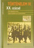 Dupcsik Csaba,Repárszky Ildikó - Történelem IV. XX. század