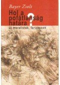 Bayer Zsolt - Hol a pofátlanság határa?