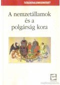 Bujdosó Emma - A nemzetállamok és a polgárság kora