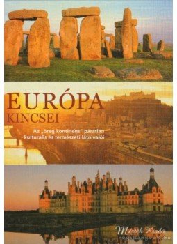 Horváth Tiborné (szerk.) - Európa kincsei Horváth Tiborné (szerk.) - Európa kincsei, Budapest 2005 antikvár könyv