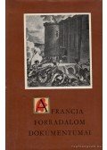 Vadász Sándor - A francia forradalom dokumentumai