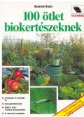 Bruns, Susanne - 100 ötlet biokertészeknek