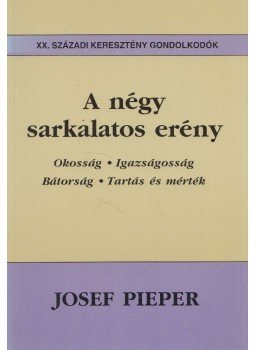 Pieper, Josef - A négy sarkalatos erény, Budapest 1996 antikvár könyv