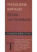 Riffaud, Madeleine - Észak-Vietnamban
