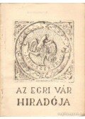 Szabó János Győző - Az Egri vár híradója