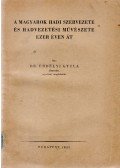 Dr. Erdélyi Gyula - A magyarok hadi szervezete és hadvezetési művészete ezer éven át