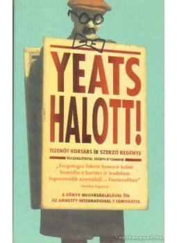 Joseph O'Connor - Yeats halott! Joseph O'Connor - Yeats halott!, 2003 antikvár könyv