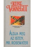 Kurt Vonnegut - Áldja meg az Isten, Mr. Rosewater