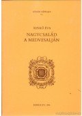 Benkő Éva - Nagycsalád a Medvesalján