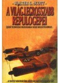 Scott, Walter G. - A világ legrosszabb repülőgépei