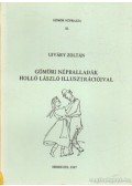 Ujváry Zoltán - Gömöri népballadák Holló László illusztrációival