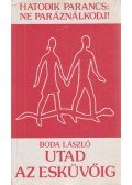 Boda László - Utad az esküvőig