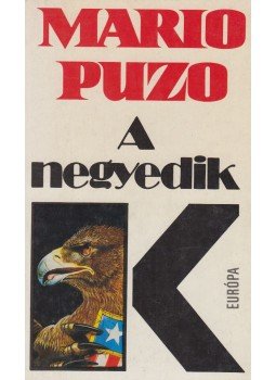 Puzo, Mario - A negyedik K Puzo, Mario - A negyedik K, Budapest 1993 antikvár könyv