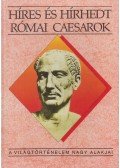 Kertész István - Híres és hírhedt római Caesarok