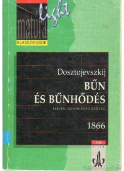 Dosztojevszkij, Fjodor Mihajlovics - Bűn és bűnhődés Dosztojevszkij, Fjodor Mihajlovics - Bűn és bűnhődés, Budapest 1998 antikvár könyv