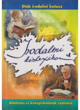 Pádár Éva, Nagy Emese - Irodalmi kislexikon Pádár Éva, Nagy Emese - Irodalmi kislexikon, Kisújszállás 2000 antikvár könyv
