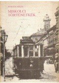 Benedek Miklós - Miskolci történetkék
