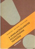 Molnár Jenő,Keschitz József,Sircz János - A munkakörülmények fejlesztésének tervezése