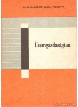 Dr. Molnár Zoltán - Üzemgazdaságtan Dr. Molnár Zoltán - Üzemgazdaságtan, Budapest 1974 antikvár könyv