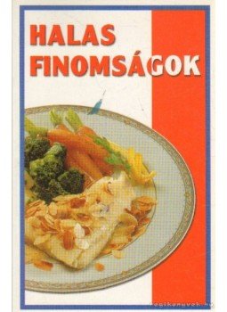 Oriskó Ferenc - Halas finomságok Oriskó Ferenc - Halas finomságok, Budapest 2003 antikvár könyv