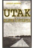 Laczkó András - Utak keletre és nyugatra (dedikált)