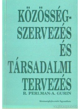 Mátyus Aliz - Közösségszervezés és társadalmi tervezés Mátyus Aliz - Közösségszervezés és társadalmi tervezés, Budapest 1993 antikvár könyv