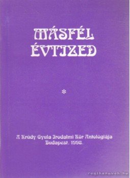 Kanizsa József, Tárkányi Imre - Másfél évtized (dedikált) Kanizsa József, Tárkányi Imre - Másfél évtized (dedikált), Budapest 1998 antikvár könyv
