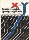 Dr. M. Bujdosó Györgyi - X vagy Y - Apaságvizsgálat, igazságszolgáltatás