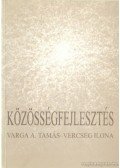 Varga A. Tamás,Vercseg Ilona - Közösségfejlesztés