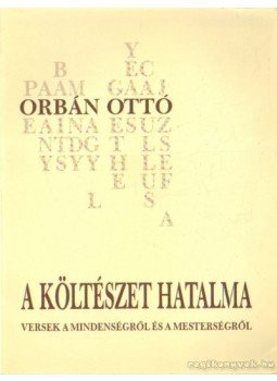 Orbán Ottó - A költészet hatalma Orbán Ottó - A költészet hatalma, Budapest 1994 antikvár könyv