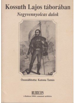 Katona Tamás - Kossuth Lajos táborában Katona Tamás - Kossuth Lajos táborában, null 1998 antikvár könyv