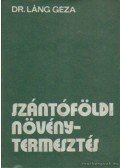 Dr. Láng Géza - Szántóföldi növénytermesztés