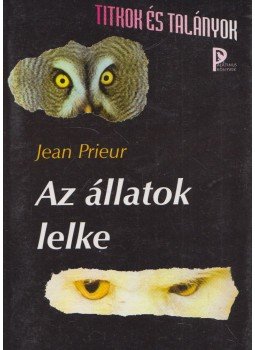 Prieur, Jean - Az állatok lelke Prieur, Jean - Az állatok lelke, Budapest 1997 antikvár könyv